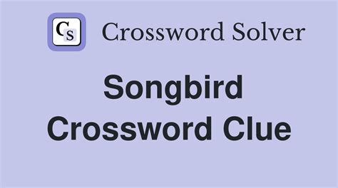 songbird crossword clue|songbird crossword clue 5 letters.